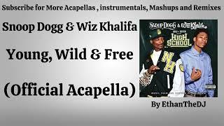 Snoop Dog & Wiz Khalifa - Young Wild & Free (Official Acapella)