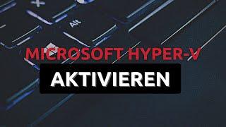 Hyper-V auf Windows 10 | Aktivieren |