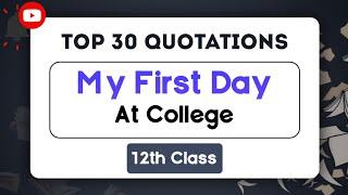 My First Day at College Essay Quotes || My First Day at College Essay For 2nd Year Quotations