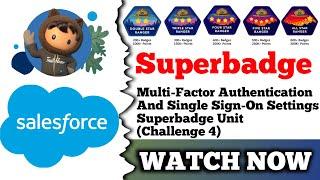 Multi-Factor Authentication and Single Sign-On Settings Superbadge Unit | Salesforce | Challenge 4