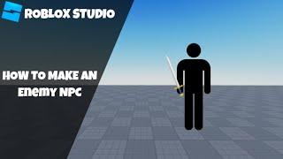 How to make an Enemy NPC/AI in Roblox! [Updated] (Roblox Studio Scripting Tutorial 2024)