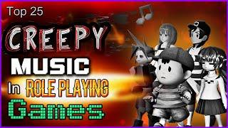 Top 25 - Creepy Music - In - Role Playing Games