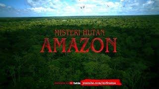 MISTERI HUTAN AMAZON YANG BELUM TERPECAHKAN