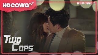 [Two Cops] Ep 16_Deep Talk and Sweet Kiss