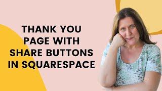 How to Create A Thank You Page With Sharing Buttons on Squarespace