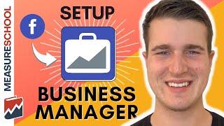 How to Setup a Facebook Business Manager Account 2023