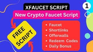 XFAUCET SCRIPT | New FREE Crypto Faucet Script Review