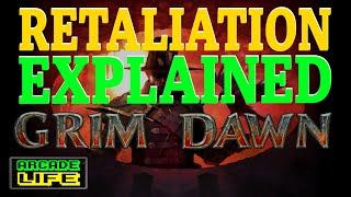 Grim Dawn | Retaliation Explained | New-Player Friendly | July 2024