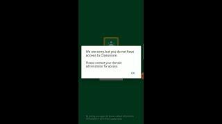 Google Classroom Login Error (We are sorry, but you do not have access to Classroom)