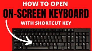 How to open ONSCREEN KEYBOARD in laptop With SHORTCUT KEY 2021