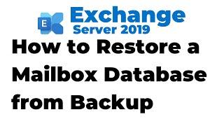 74. Restoring a Mailbox Database from Backup in Exchange 2019