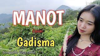 Manot - Gadisma (Gilga Sahid) - Aku seh kerep ngimpeni