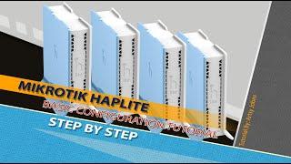 Mikrotik Basic Configuration step by step (Haplite Mikrotik)