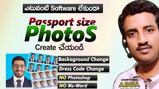 Create Passport Size Photos with out any Software Telugu || BG Change, Dress Code etc.. ||