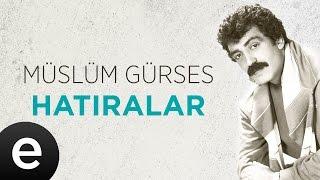 Hatıralar (Müslüm Gürses) Official Audio #hatıralar #müslümgürses - Esen Müzik