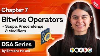 Bitwise Operators, Data Type Modifiers & more | DSA Series by Shradha Khapra Ma'am | C++