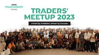 TRADERS' MEETUP 2023, Stay Tuned | Entri Finacademy