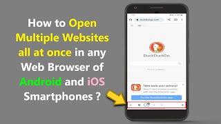 How to Open Multiple Websites all at once in any Web Browser of Android and iOS Smartphones ?