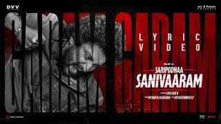 SARIPODHAA SANIVAARAM - Garam Garam Lyric Video - Nani | Priyanka | Jakes Bejoy | Vivek Athreya