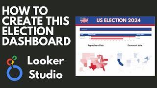 Looker Studio Geo Charts in Action: Create an Election Dashboard Step-by-Step