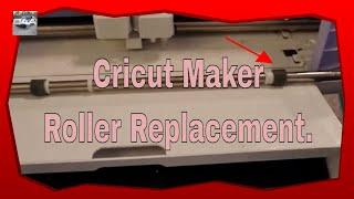 Cricut Maker, Roller Replacement, YOU CAN DO IT!