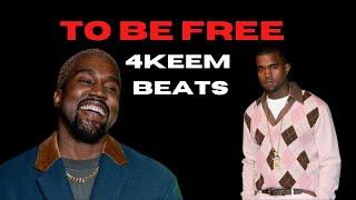 KANYE WEST TYPE BEAT | TO BE FREE (PROD.4KEEM)