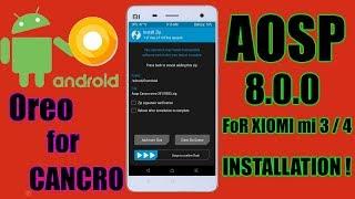 How to install Android 8.0 Oreo in xiomi mi 4 and mi 3 [cancro][Aosp][Twrp] !!