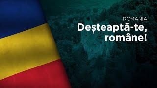 National Anthem of Romania - Deșteaptă-te, române!
