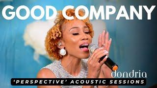 Dondria - Good Company [Perspective Acoustic Sessions]