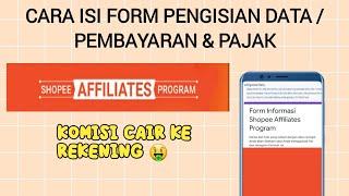 CARA ISI FORM PENGISIAN DATA SHOPEE AFFILIATE | FORM PEMBAYARAN KOMISI SHOPEE AFFILIATE 2021