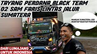 TEBAR PESONA BLACK TEAM 02 SAM FARIS LINTAS SUMATERA JAMBI 