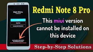 Redmi Note 8 Pro this MIUI Version cannot be Installed on this Device