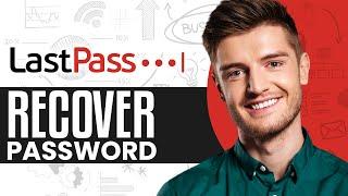 How To Recover LastPass Master Password (2024) Full Tutorial