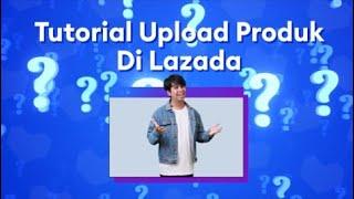 How to Upload Your Product on Lazada Seller Centre | Complete Tutorial for Beginners (ENG)