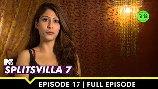 Red chilli King | MTV Splitsvilla 7 | Episode 17