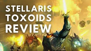 Stellaris Toxoids - Should You Buy It?