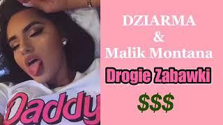 DZIARMA - Drogie Zabawki ft.Malik Montana (TEKST)