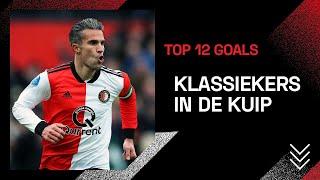 TOP 12 GOALS | Klassiekers in De Kuip