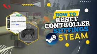 How to Reset Controller Settings on Steam (2024)