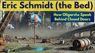 Eric Schmidt: How Oligarchs Speak (when they think no one is listening)