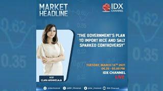 MARKET HEADLINES 16 MARET 2021 - IDX CHANNEL LIVE