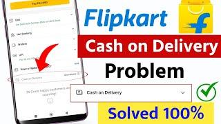 Flipkart par cash on delivery nahi ho raha hai | Flipkart cash on delivery unavailable problem