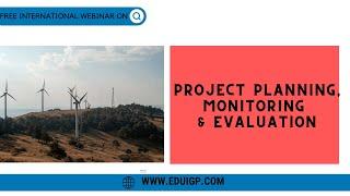 Project Planning, Monitoring & Evaluation