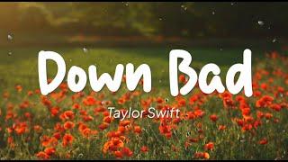 Taylor Swift - Down Bad (Lyric)