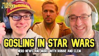 GOSLING WILL SAVE STAR WARS - NERD NEWS | MY MOM'S BASEMENT