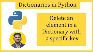 How to Delete an element in a Python Dictionary with a specific key