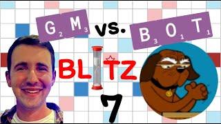 Scrabble GM vs. Bot Blitz Battle: Episode 7!