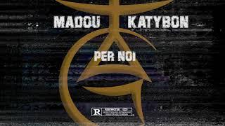 MADOU - PER NOI FT KATYBON ( PROD - FLUCCI )