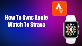 How To Sync Apple Watch To Strava