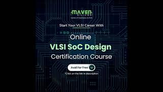 Free Online VLSI SoC Design Certification Course | VLSI | Maven Silicon